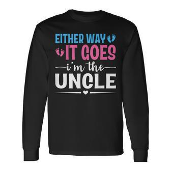 Either Way It Goes I'm The Uncle Gender Reveal Baby Shower Long Sleeve T-Shirt - Seseable