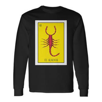 El Alacran Lottery The Scorpion Card Mexican Lottery Long Sleeve T-Shirt - Monsterry CA