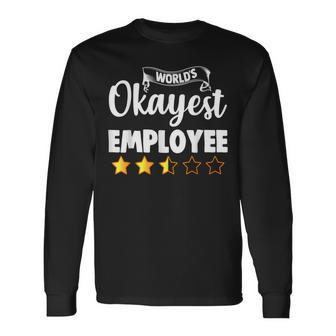 Employee World's Okayest Employee Long Sleeve T-Shirt - Thegiftio UK