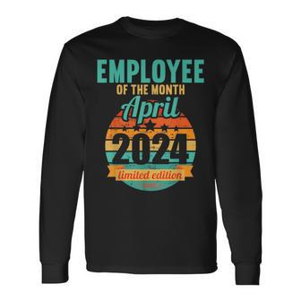 Employee Of The Month April 2024 Long Sleeve T-Shirt - Monsterry