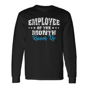 Employee Of The Month Runner Up Long Sleeve T-Shirt - Monsterry