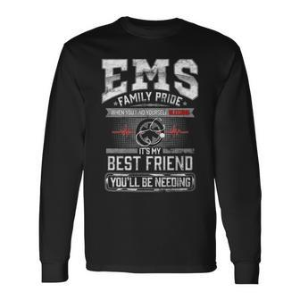 Emt Proud Paramedic Best Friend Ems Long Sleeve T-Shirt | Mazezy