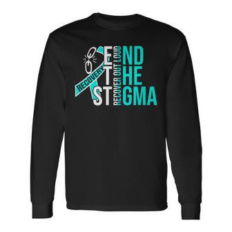 End The Stigma Recover Out Loud Aa Na Addiction Recovery Long Sleeve T-Shirt - Monsterry DE