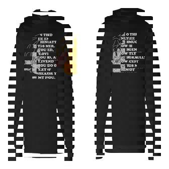In The End Only Three Things Matter Quote Buddhist Long Sleeve T-Shirt - Thegiftio