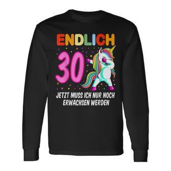 Endlich 30 Jetzt Muss Ich Nur Noch Erwachsen Werden Endlich Langarmshirts - Geschenkecke