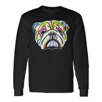 English Bulldog Day Of The Dead Sugar Skull Dog Long Sleeve T-Shirt | Mazezy