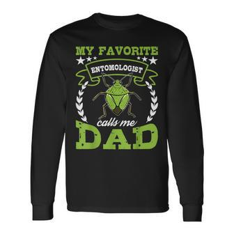 Entomologist Calls Me Dad Bug Insect Entomology Graphic Long Sleeve T-Shirt - Monsterry
