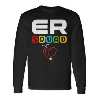 Er Squad Emergency Room Er Nurse Long Sleeve T-Shirt | Seseable CA