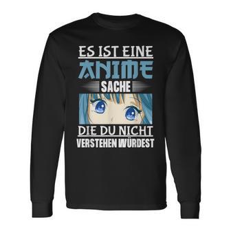 Es Ist Eine Anime Sache Die Du Nicht Versteht Würdest Black Langarmshirts - Seseable