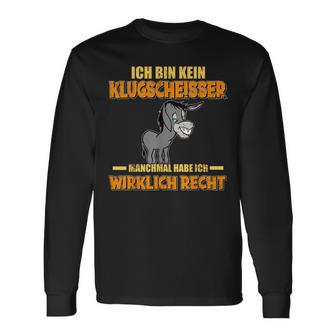 Esel Lustiger Spruch Ich Bin Kein Klugscheißer Langarmshirts - Seseable