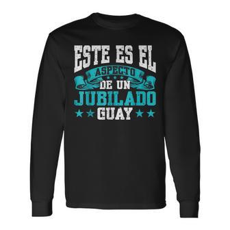 Este Es El Aspecto Un Jubilado Guay Para Cualquier Hombre Camiseta de manga larga - Regaloses