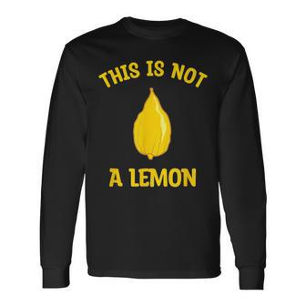 Etrog This Is Not A Lemon Happy Sukkot Four Species Jewish Long Sleeve T-Shirt - Monsterry UK