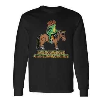 Even Cowboys Get Tummy Aches Frog With Horse Long Sleeve T-Shirt - Seseable