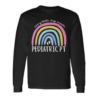 Every Little Step Counts Pediatric Pt Physical Therapy Ot Pt Long Sleeve T-Shirt - Monsterry UK