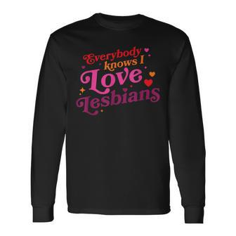 Everybody Knows I Love Lesbians Heart Lgbt Quote Long Sleeve T-Shirt | Seseable CA