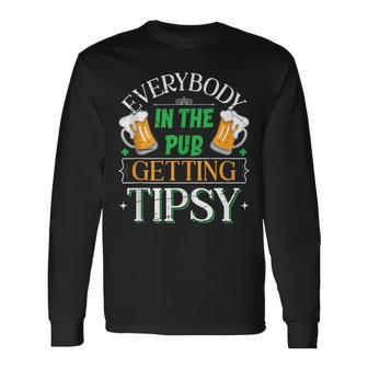 Everybody In The Pub Getting Tipsy Saint Patrick's Day Long Sleeve T-Shirt | Mazezy