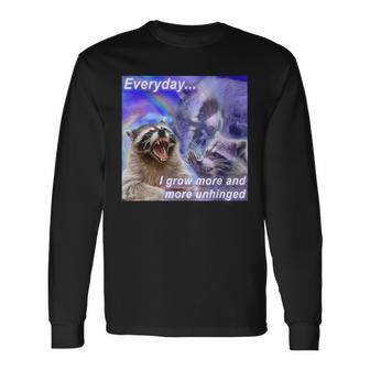 Everyday I Grow More Unhinged Raccoon Opossums Possums Meme Long Sleeve T-Shirt - Seseable