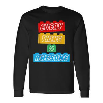 Everything S Awesome For The Eternal Optimist Great Long Sleeve T-Shirt | Mazezy