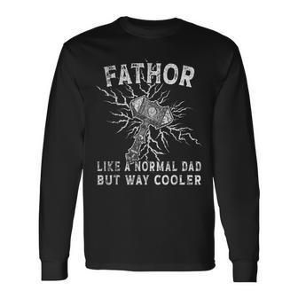 Fa-Thor Like Dad But Way Cooler Viking Father's Day Fathor Long Sleeve T-Shirt - Monsterry