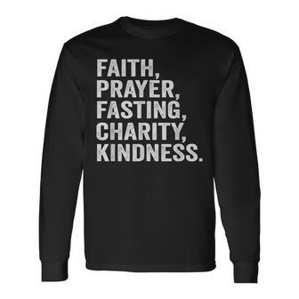 Faith Prayer Fasting Charity Kindness Muslim Fasting Ramadan Long Sleeve T-Shirt | Mazezy CA