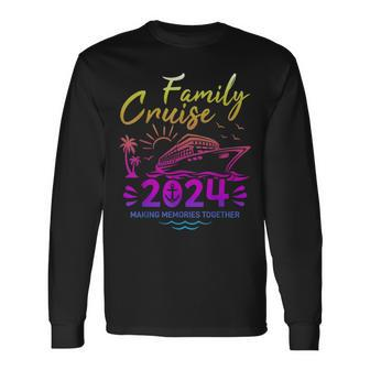 Family Cruise 2024 Making Memories Family Vacation 2024 Long Sleeve T-Shirt - Monsterry AU