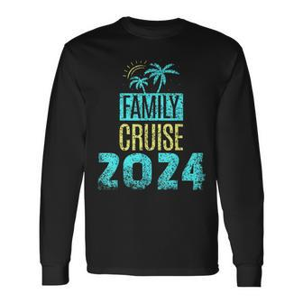 Family Cruise 2024 Travel Ship Vacation Long Sleeve T-Shirt - Seseable