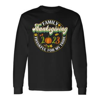 Family Thanksgiving 2023 Thankful For My Tribe Group Autumn Long Sleeve T-Shirt - Monsterry