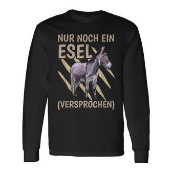 Farm Nur Noch Ein Esel Ein Langarmshirts - Seseable