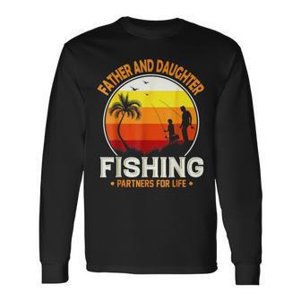 Father Daughter Fishing Partner For Life Best Father's Day Long Sleeve T-Shirt - Seseable