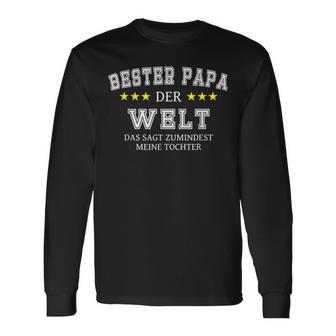 Father's Day Bester Papa Der Welt Sags Zumindest Meine Tochter S Langarmshirts - Geschenkecke