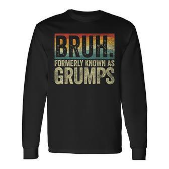 Fathers Day Bruh Formerly Known As Grumps Vintage Long Sleeve T-Shirt - Seseable