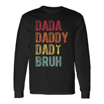 Father's Day Dada Daddy Dad Bruh Happy Father's Day For Men Long Sleeve T-Shirt - Seseable