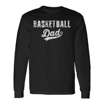 Fathers Day For Daddy Papa Father Cool Basketball Dad Long Sleeve T-Shirt - Thegiftio UK