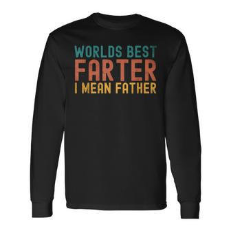 Father's Day World's Best Farter I Mean Father Retro Long Sleeve T-Shirt - Seseable