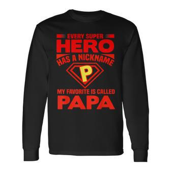 Father's Day Present Dads Super Hero Called Papa Long Sleeve T-Shirt - Seseable