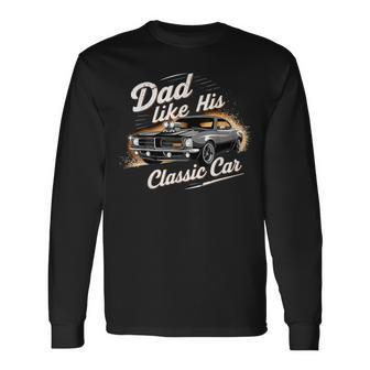 Father's Day Special Timeless Dad With Classic Car Chram Long Sleeve T-Shirt - Seseable