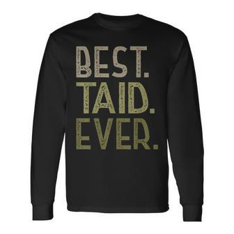 Fathers Day Taid From Grandchildren Best Taid Ever Long Sleeve T-Shirt - Monsterry DE