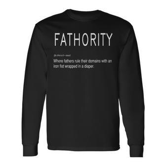 Fathority Respect My Authority As A New Dad Father Pregnancy Long Sleeve T-Shirt - Monsterry DE
