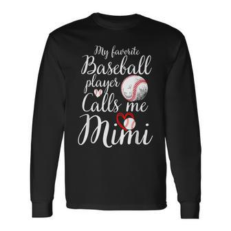 My Favorite Baseball Player Calls Me Mimi Cute Mimi Baseball Long Sleeve T-Shirt - Thegiftio UK