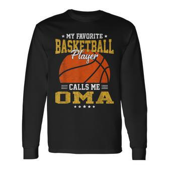 My Favorite Basketball Player Calls Me Oma Long Sleeve T-Shirt | Mazezy
