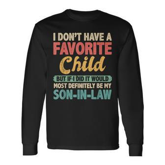 My Favorite Child Most Definitely My Son-In-Law Retro Long Sleeve T-Shirt - Monsterry