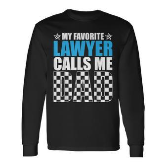 My Favorite Lawyer Calls Me Dad Cute Father For Father's Day Long Sleeve T-Shirt - Seseable