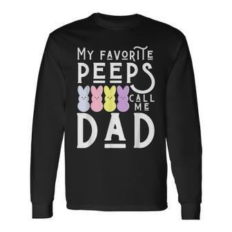 My Favorite Peeps Call Me Dad Dada Daddy Easter Basket Men Long Sleeve T-Shirt - Monsterry DE