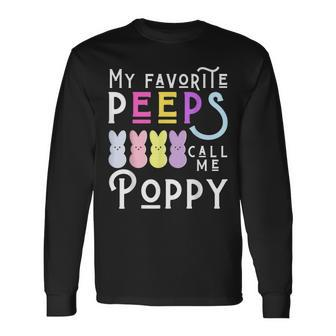 My Favorite Peeps Call Me Poppy Man Dad Pop Men Easter Boy Long Sleeve T-Shirt - Monsterry