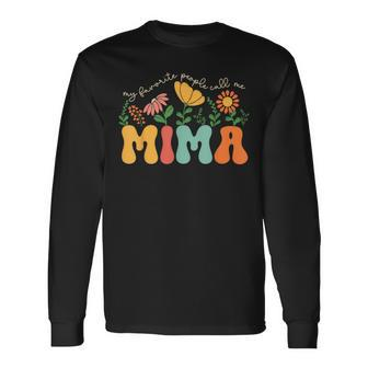 My Favorite People Call Me Mima Long Sleeve T-Shirt | Mazezy AU