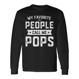 My Favorite People Call Me Pops Fathers Day Long Sleeve T-Shirt - Monsterry