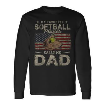 My Favorite Softball Player Calls Me Dad Father's Day Daddy Long Sleeve T-Shirt - Seseable