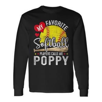 My Favorite Softball Player Calls Me Poppy Softball Pride Long Sleeve T-Shirt - Monsterry CA