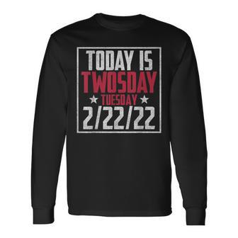 February 2Nd 2022 2-22-22 Happy Twosday 2022 2S Day Long Sleeve T-Shirt - Monsterry UK