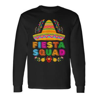 Fiesta Squad Tacos Mexican Party Fiesta Squad Cinco De Mayo Long Sleeve T-Shirt - Thegiftio UK